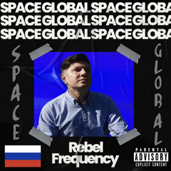 Rebel Frequency | Space Global Podcast | Russia