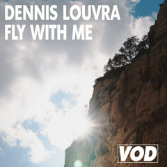 Dennis Louvra - Fly With Me