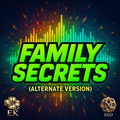 Family Secrets (Alternate Version)