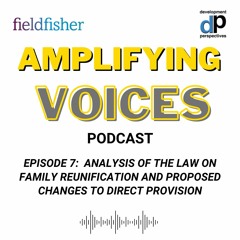 Amplifying Voices -Analysis of the law on Family Reunification &proposed changes to Direct Provision