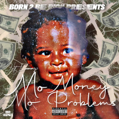 Mo Money Mo Problems