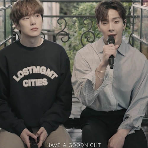 HAVE A GOODNIGHT - MonstaX (Shownu&Minhyuk)
