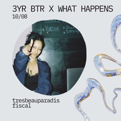3Y Black Teeth Radio x What Happens: tresbeauparadisfiscal (10-08-2024)