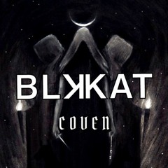BLKKAT - COVEN (Original Mix) FREE Download