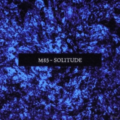 m83 - solitude - (Dianarp Unofficial Remix) {Free download}  -Inmaculate Rec-