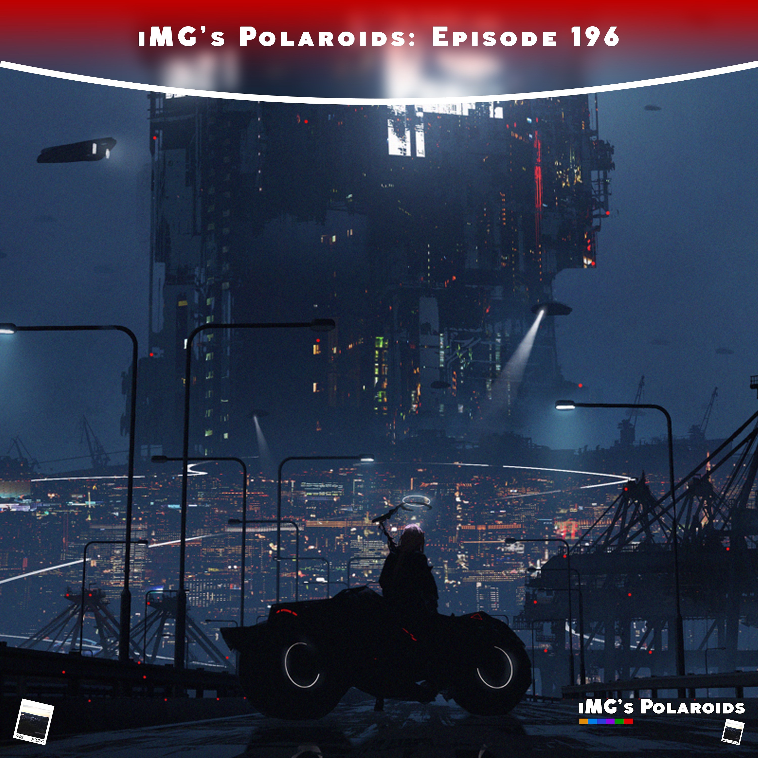 iMG's Polaroids: Episode 196