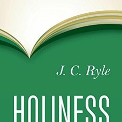 READ EPUB KINDLE PDF EBOOK Holiness by  J.C. Ryle 💝