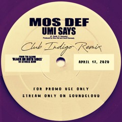 Mos Def - Umi Says (Club Indigo Remix)