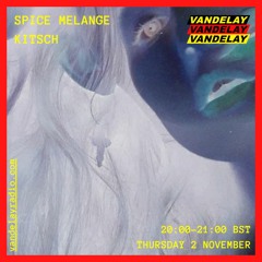 Spice Mélange - Vandelay Radio Shows