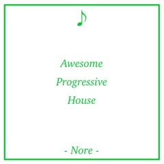 Awesome Progressive House ♪