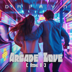 Arcade Love [Side B]