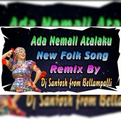 Kanakavva Ada Nemali Full Song Remix Dj Santhosh from Bellampalli