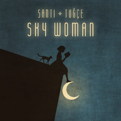 Santi & Tuğçe - Sky Woman
