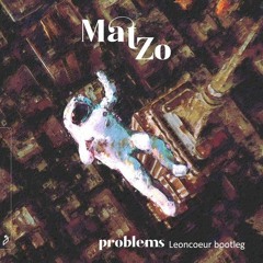 Mat Zo, Olan - Problems - Leoncoeur Remix