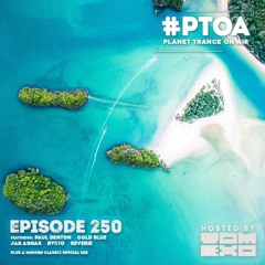 Planet Trance On Air (#PTOA250) Part Two