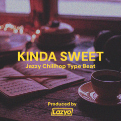"Kinda Sweet" - Chillhop Beat