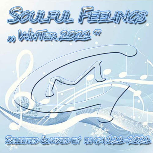 Soulful Feelings 121-21 (Winter 2021) DJ GM