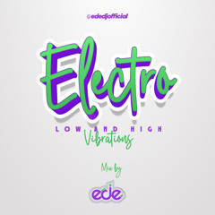 Electro Low And High Vibrations