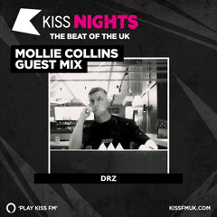 MOLLIE COLLINS KISS FM - DRZ GUEST MIX