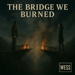 The Bridge We Burned (يا حبيبي)