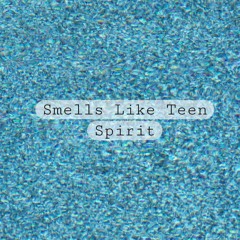 Smells Like Teen Spirit (Nirvana)