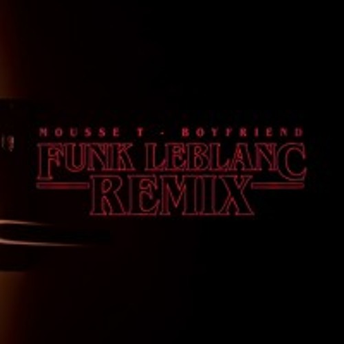 Mousse T - Boyfriend (Funk LeBlanc Remix)