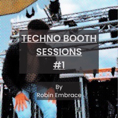 Techno Booth Sessions #1