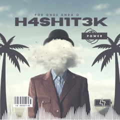 Por onde andou o h4sh1t3k?