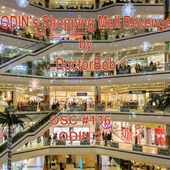 DoctorBob - Odins Shopping Mall Revenge - OSC #136 Odin 2