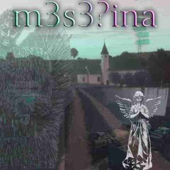 M3s3?ina