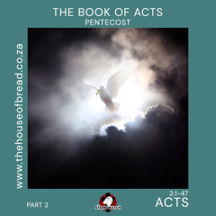 Note for 20250715 - Acts - Part 2 - Acts 2 - Pentecost