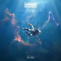 Armin van Buuren - Tuvan (Gaia-X Remix) [FREE DOWNLOAD]