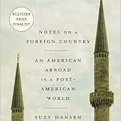 [Get] EPUB 💞 Notes on a Foreign Country: An American Abroad in a Post-American World