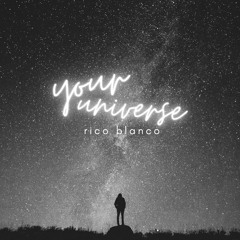 Your Universe (Rico Blanco Song Cover)