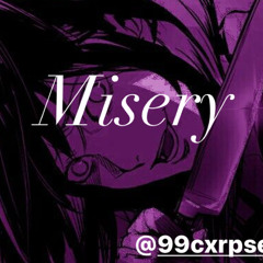misery