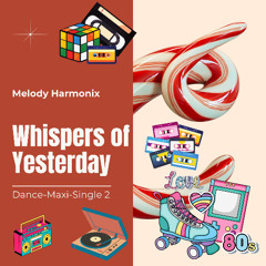 Whispers of Yesterday (Dance-Maxi-Single 2)