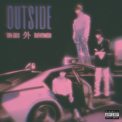 Outside ft. GeoTheYungGxd (prod. iluv808s)