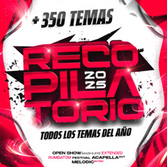RECOPILACION 2025 MAS 350 Tracks Extended, Mashups, Acapella Out, Open Show.