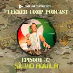 Lekker Lomp Podcast Episode 32 - Silvio Aquila