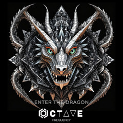 ENTER THE DRAGON - OCTAVE FREQUENCY