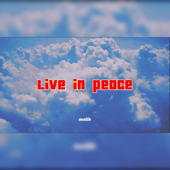 LIVE IN PEACE