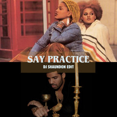 say practice (floetry x drake flip)