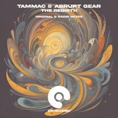 TAMMAC & Abrupt Gear – The Rebirth