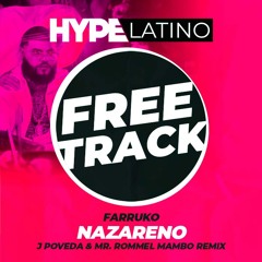 Nazareno (J Poveda x Mr. Rommel Mambo Remix)  FREE DOWNLOAD!!
