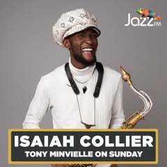 Tony Minvielle on Jazz FM : Sun 28 Jan 2024 w/ Isaiah Collier