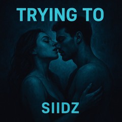 Trying to