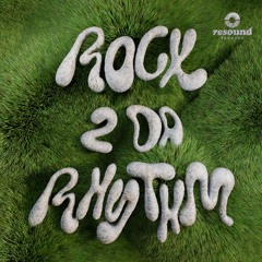 [PREMIERE] ROCK 2 DA RHYTHM