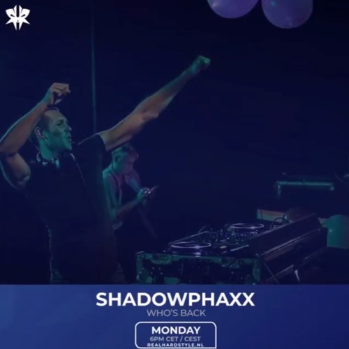 ShadowPhaxx Presents Whos Back @ REALHARDSTYLE.NL 30.01.2023