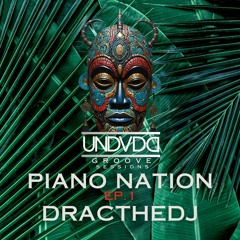 AMAPIANO MIX 2024 - UNDVDD Groove Sessions - DRAC - Piano Nation Ep.1 | Funk 55, Turn off the lights