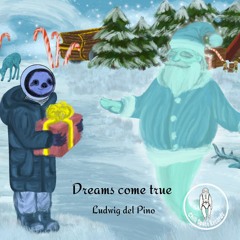 11. Dreams Come True